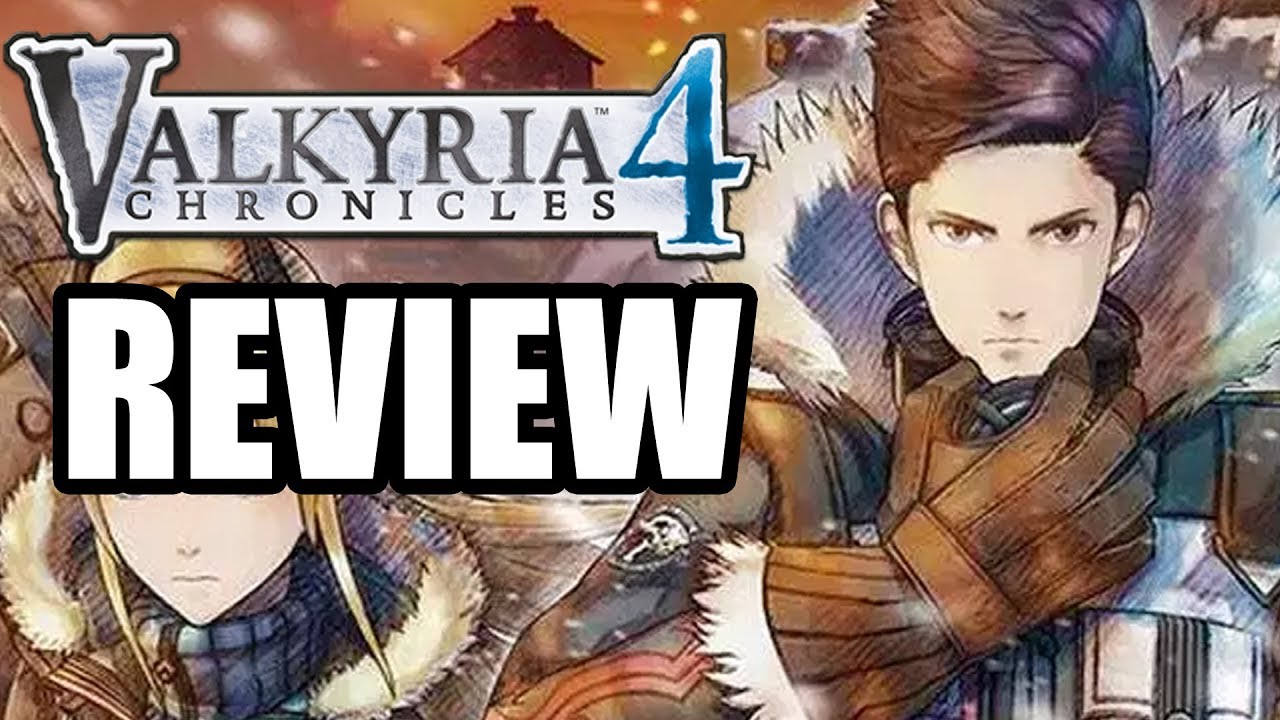 Valkyria Chronicles 4 Review - The Final Verdict