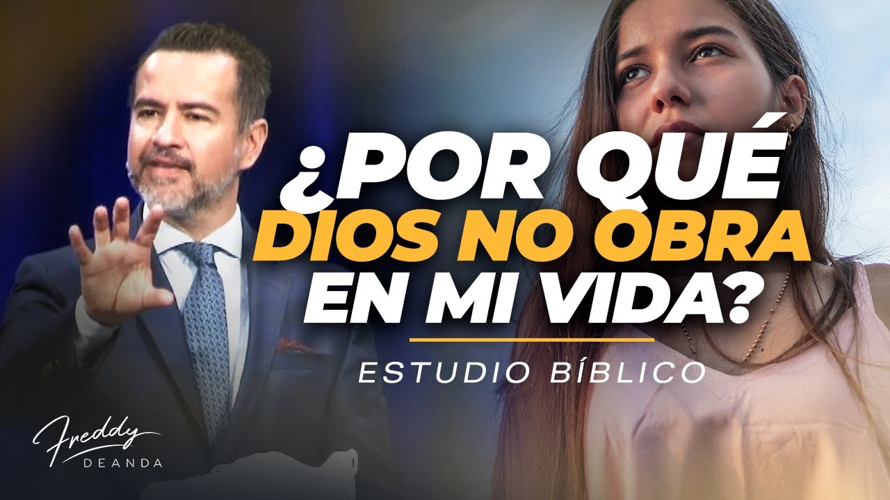 ¿Por qué Dios no obra en mi vida? @freddydeanda
