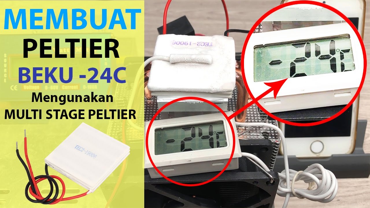 MEMBUAT PELTIER Beku -24C mengunakan Peltier Multi-stage Module 2 stage Tec2-19006