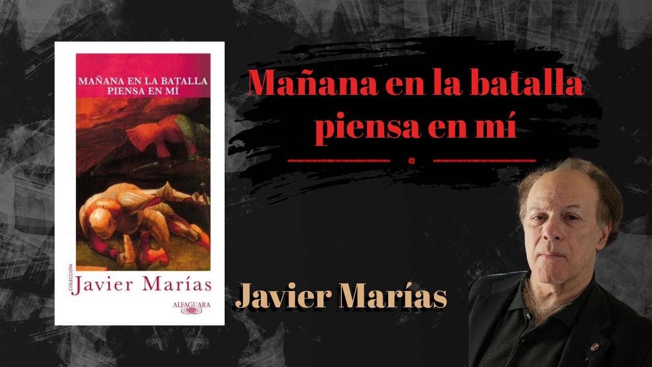 Mañana en la batalla piensa en mí - Javier Marías | RESEÑA 📚