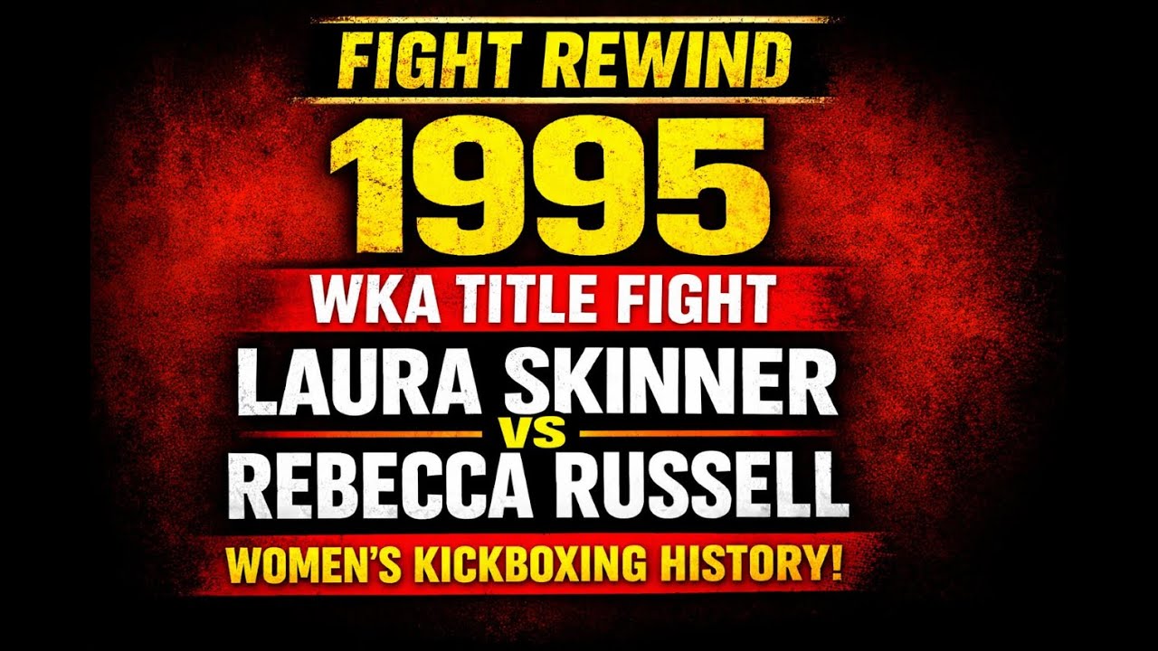 Laura Skinner vs. Rebecca Russell / 🔥 ULTIMATE FIGHT REWIND &mdash; DECEMBER 1995 🔥/ WKA Title.
