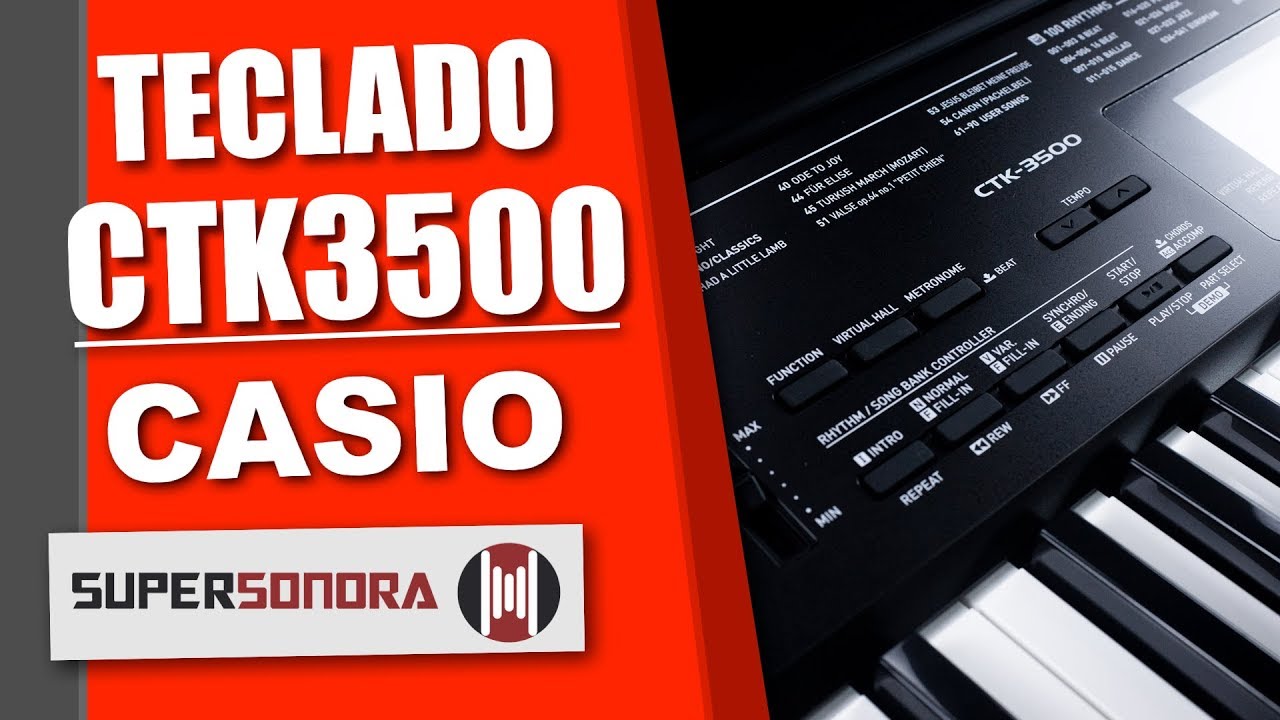 TECLADO CASIO CTK3500 ANÁLISE/REVIEW | SUPER SONORA