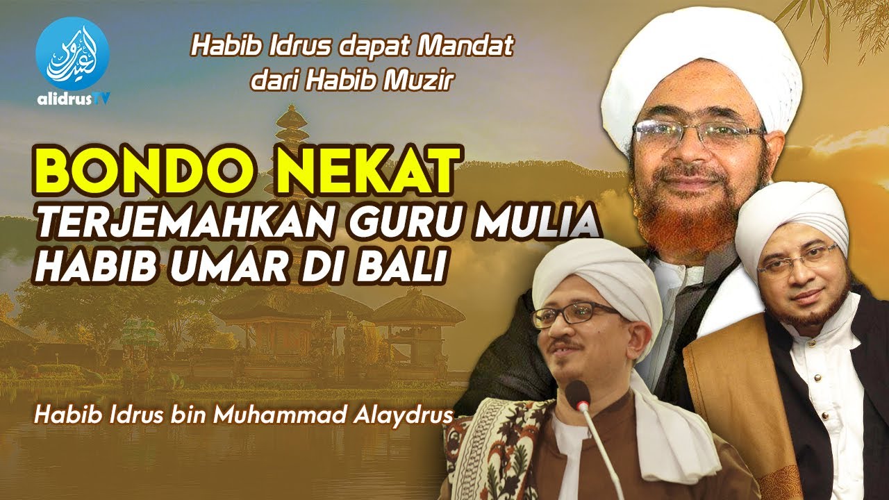Bondo Nekat, Terjemahkan Guru Mulia di Bali | Habib Idrus bin Muhammad Alaydrus