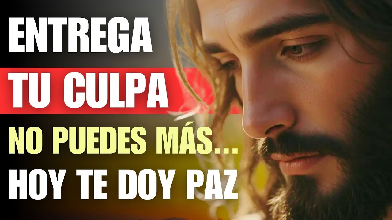 Dios te habla hoy: ¿Por qué dejas que ESA CULPA te robe la paz? HOY te LIBERO con mi amor.