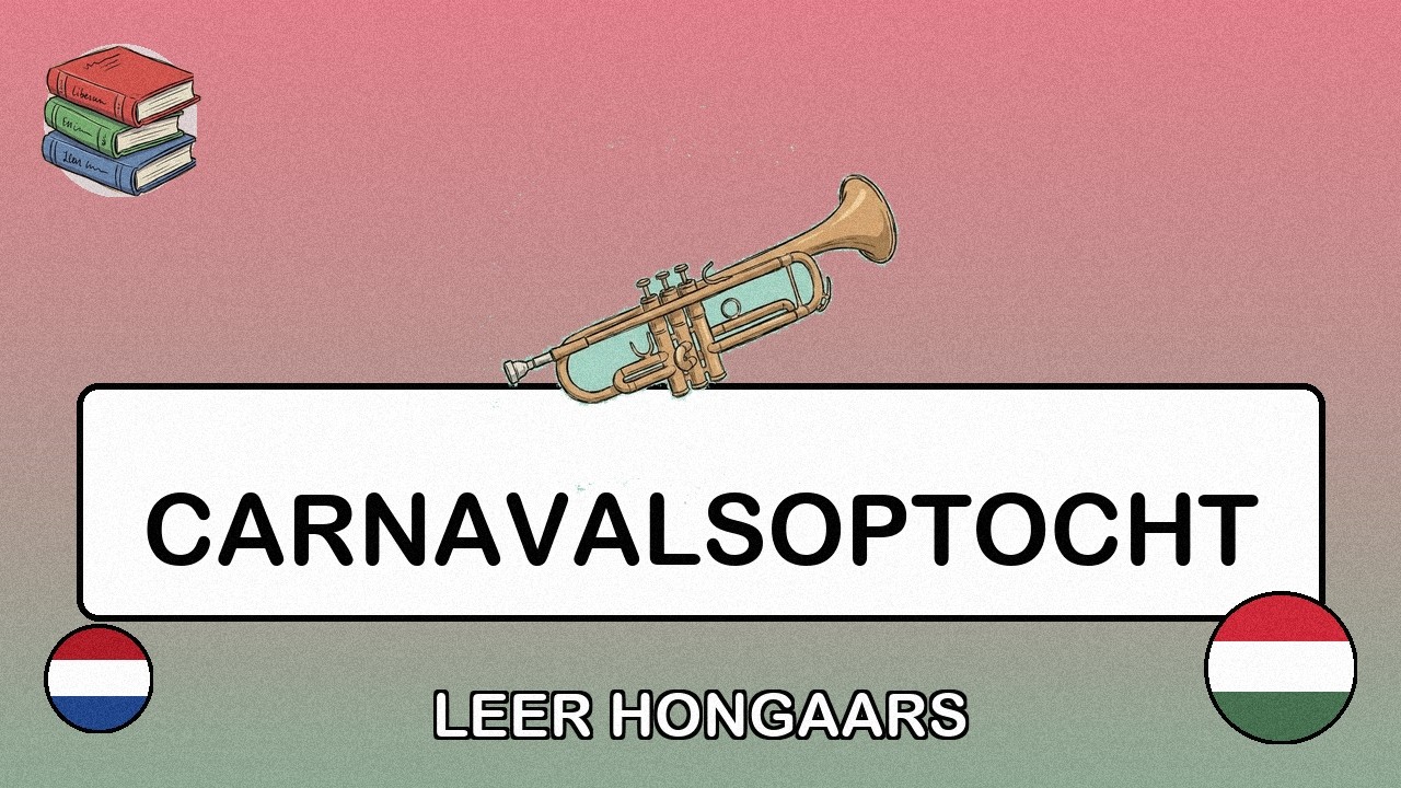 🇳🇱→🇭🇺 Leer Hongaars - Carnavalsoptocht