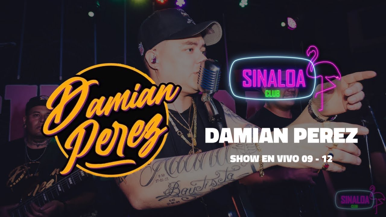 DAMIAN PEREZ EN VIVO - SESSION #46 - SINALOA CLUB