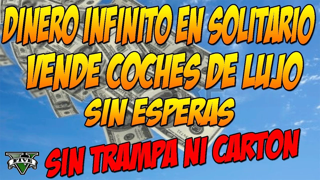 EL MEJOR TRUCO GTA V ONLINE: Ganar dinero infinito sin ayuda | Vender coches de lujo sin esperas