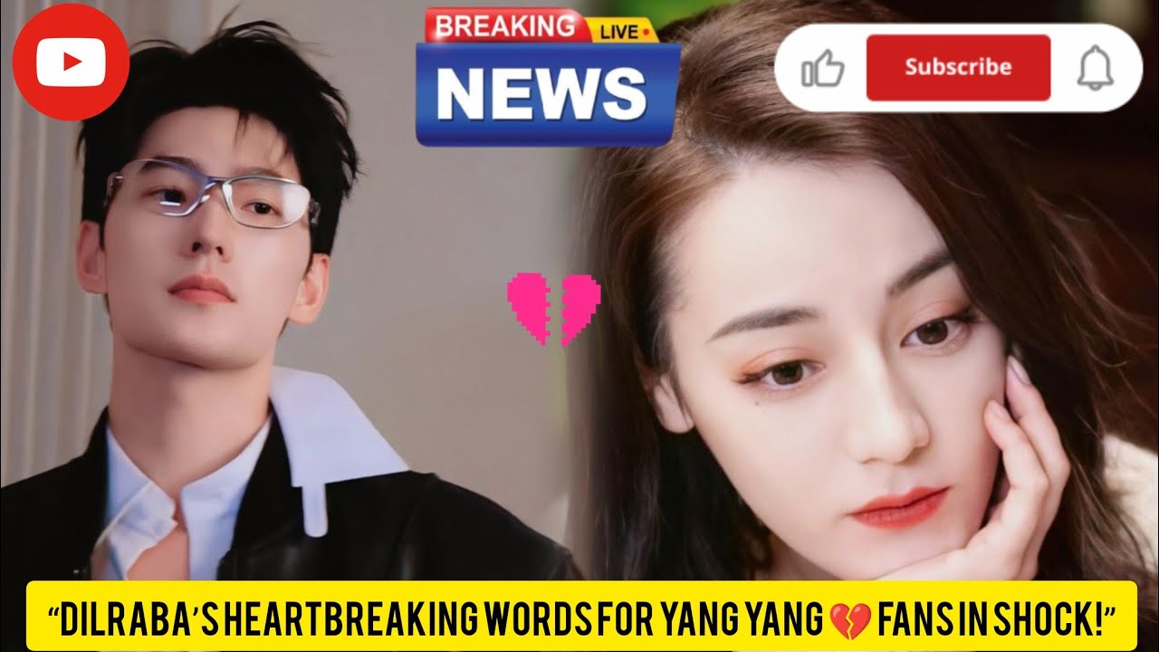 “Dilraba Dilmurat Finally Breaks Silence On Yang Yang’s New Relationship — Her Emotional Confession”