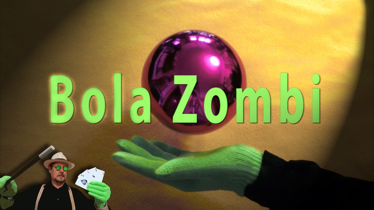 Magia: Bola Zombi (Zombie Ball)