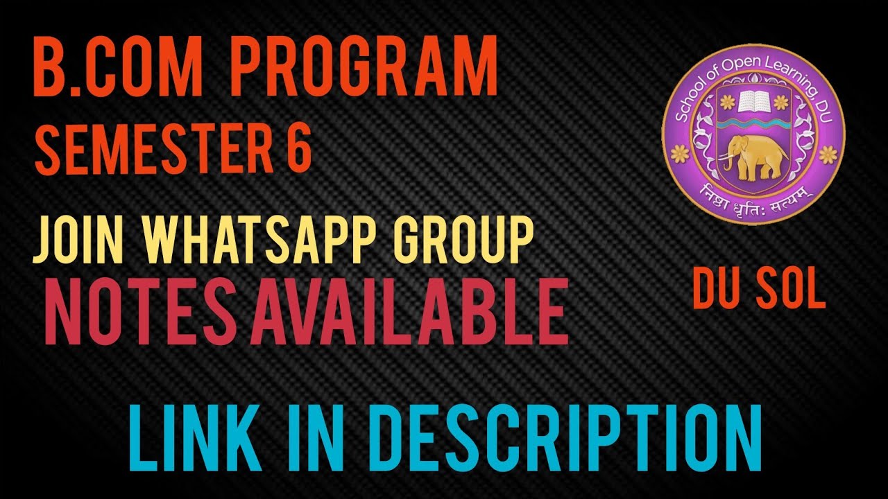 B.com Semester 6 | Join WhatsApp Group For Notes | DU SOL