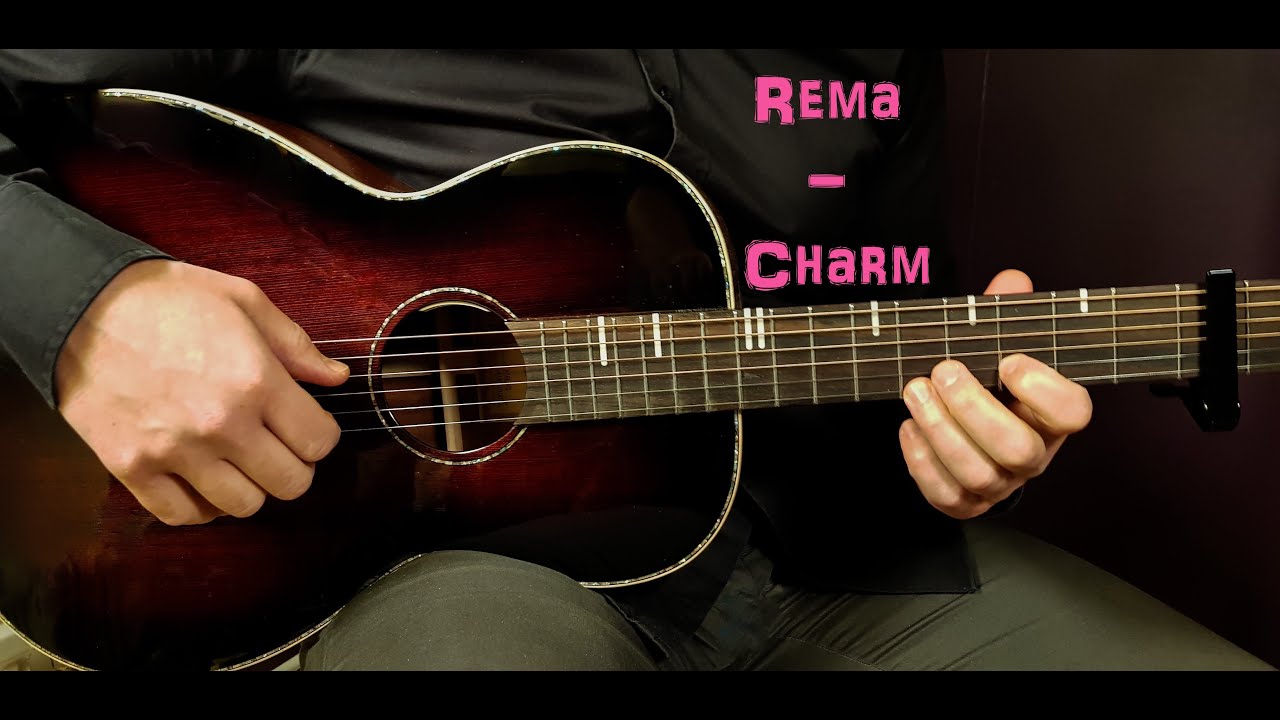 How to play REMA - CHARM Acoustic Guitar Lesson - Tutorial
