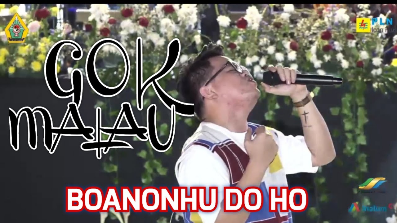 Gok Parasian Malau - Boanonhu Do Ho Live at Hari Jadi Kabupaten Samosir Ke-20 Tahun