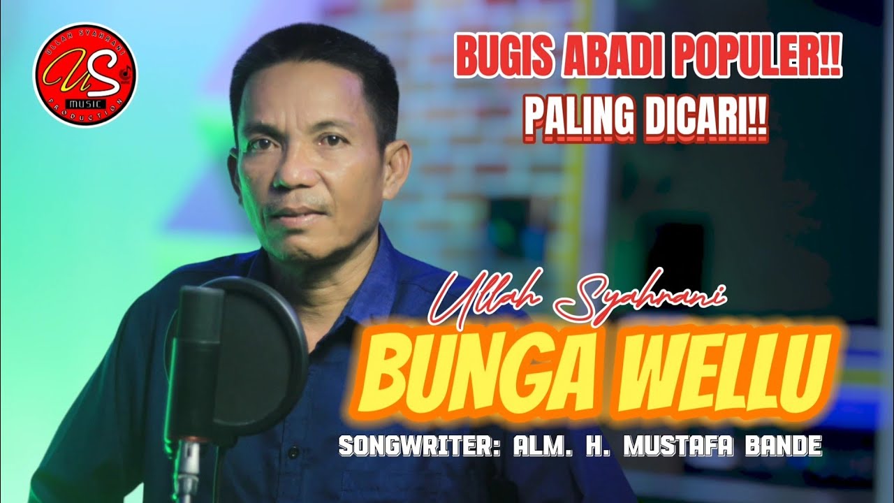 Ullah Syahrani // BUNGA WELLU // Lagu Bugis Abadi Karya Alm. H. Mustafa Bande