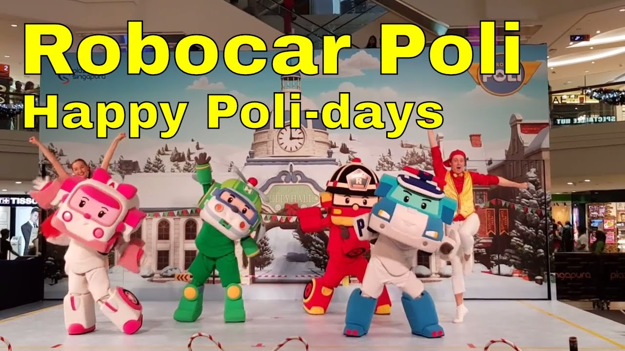 Robocar Poli Happy Poli-days @ Plaza Singapura, Singapore 2017