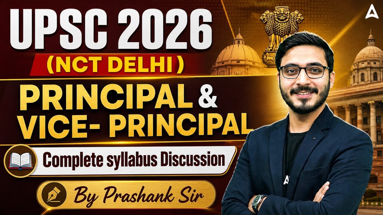 UPSC Principal Vacancy 2026 | Delhi Principal And Vice Principal Syllabus | UPSC Principal Syllabus