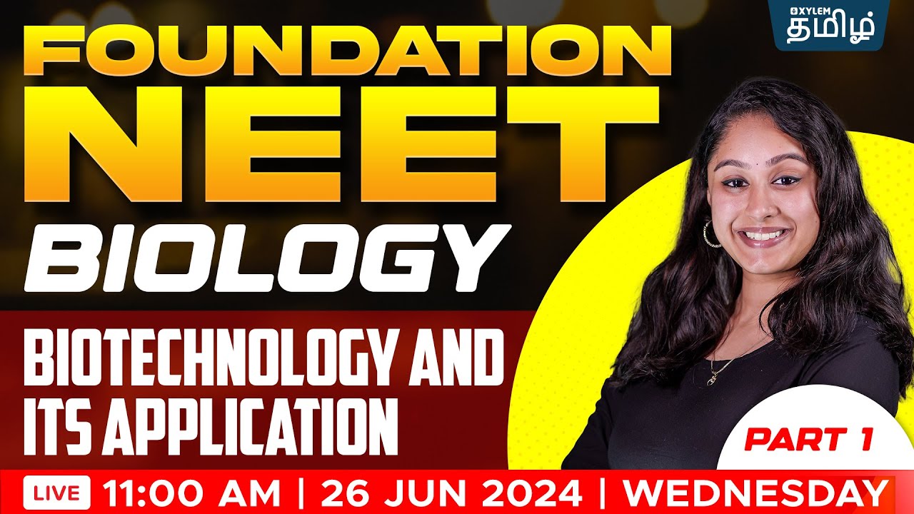 FOUNDATION:  Biotechnology & Its Application part - 1(ZOOLOGY) | Shruthi Maam | Xylem NEET Tamil