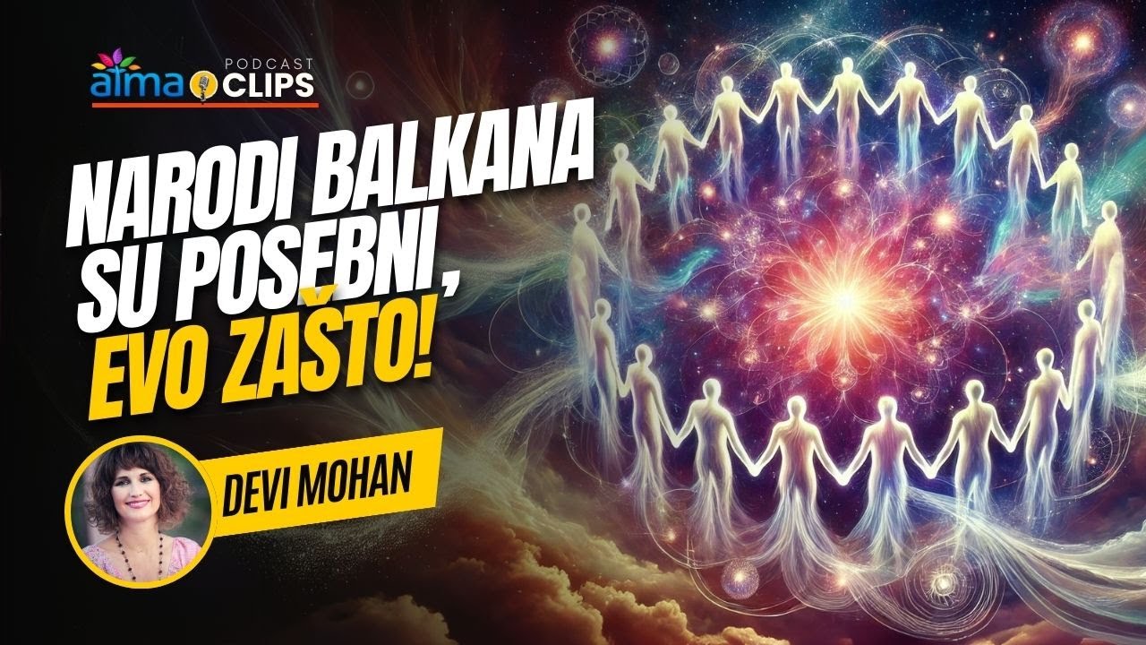 Devi Mohan - NARODI BALKANA SU POSEBNI, EVO ZA&Scaron;TO!