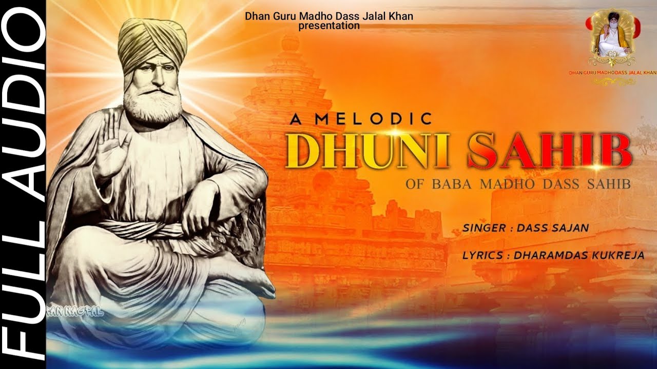 Jai Baba Madho Dass A Melodic  Dhuni Sahib Of Satguru Shenshah Baba Madho Dass Sahib