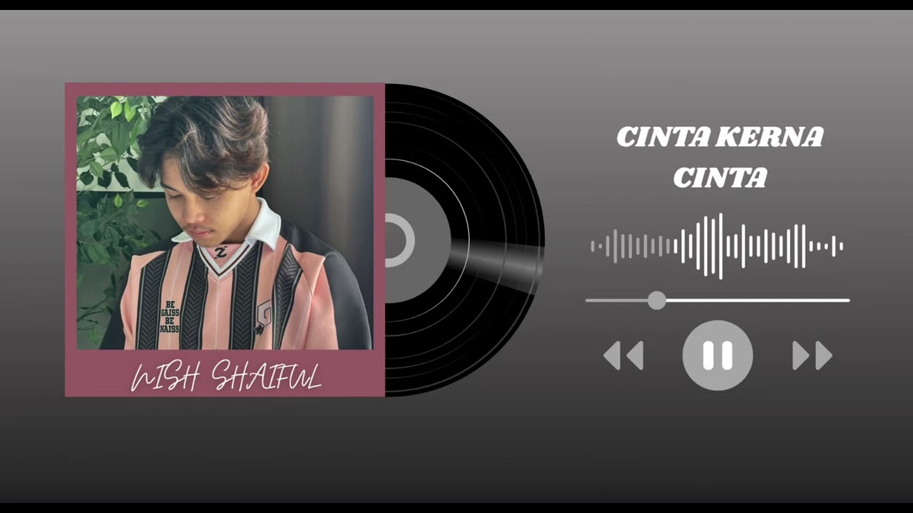 CINTA KARENA CINTA - NISH SHAIFUL
