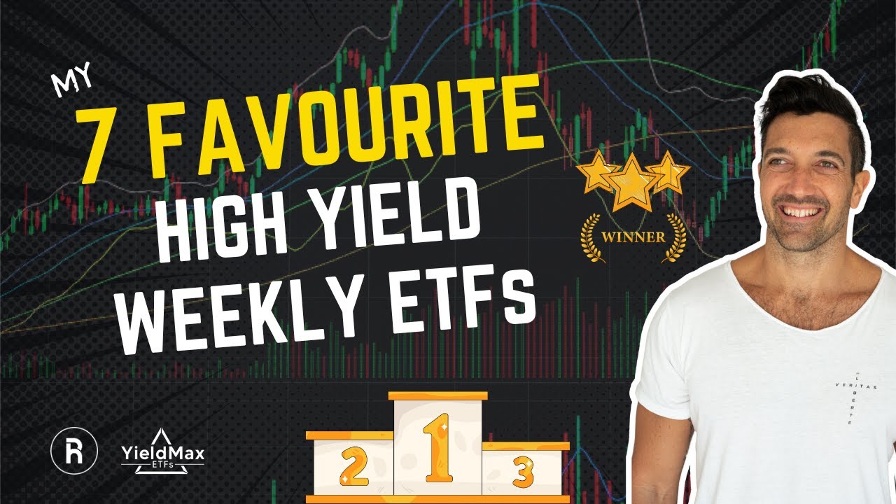 My 7 Favourite High Yield Weekly Paying ETFs ⭐