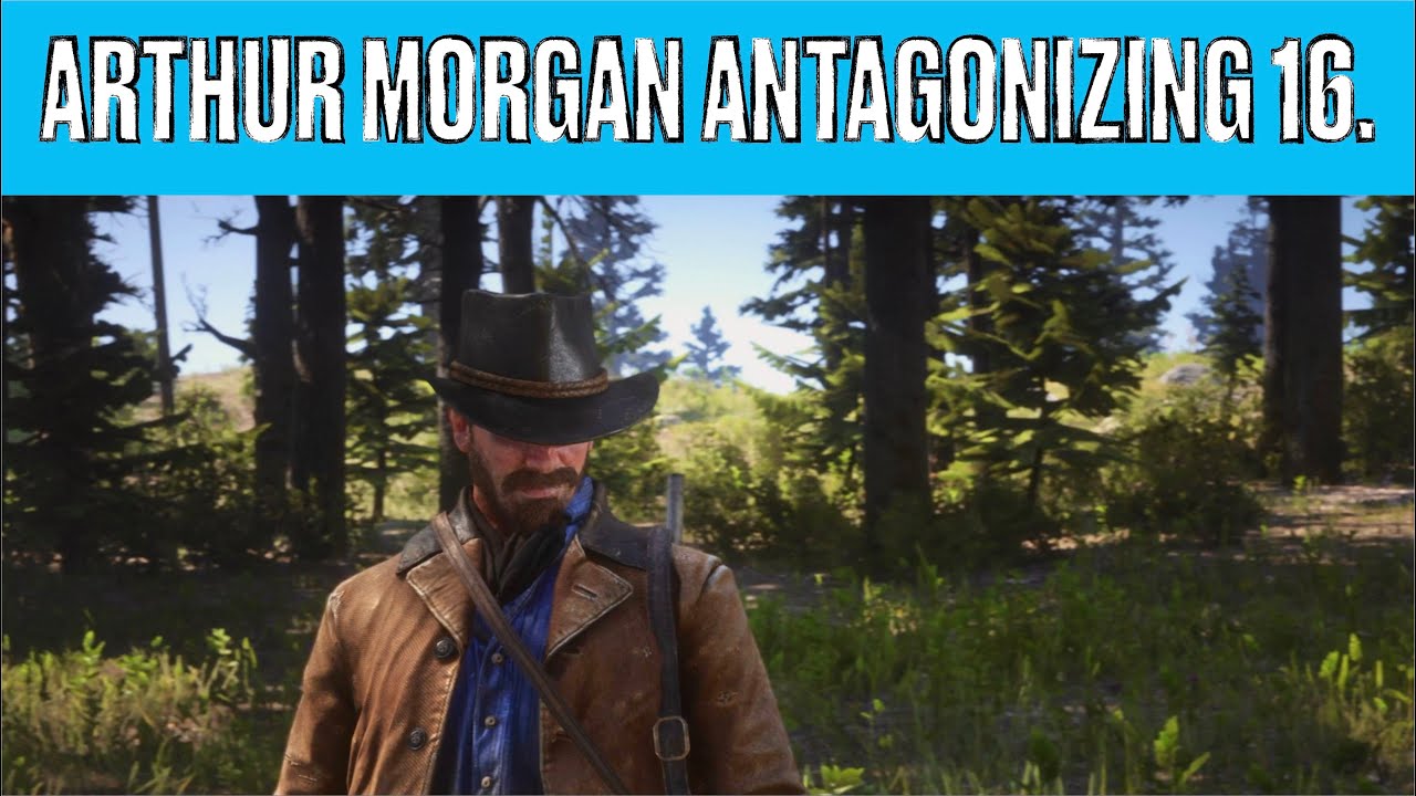 Red Dead Redemption II. Arthur Morgan antagonizing NPC's XVI.