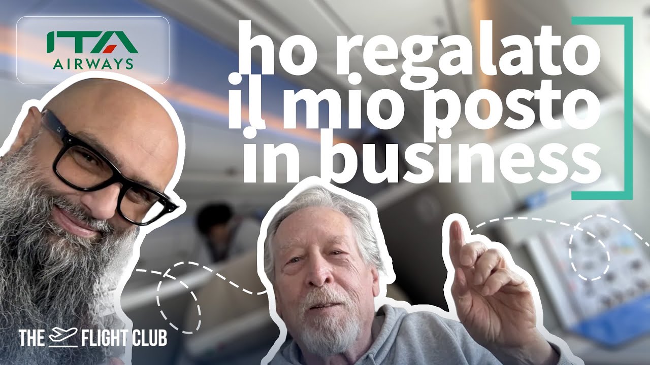 Hey barbone voglio il tuo posto! così Gennaro ha volato in business (per la prima volta) e io in Eco
