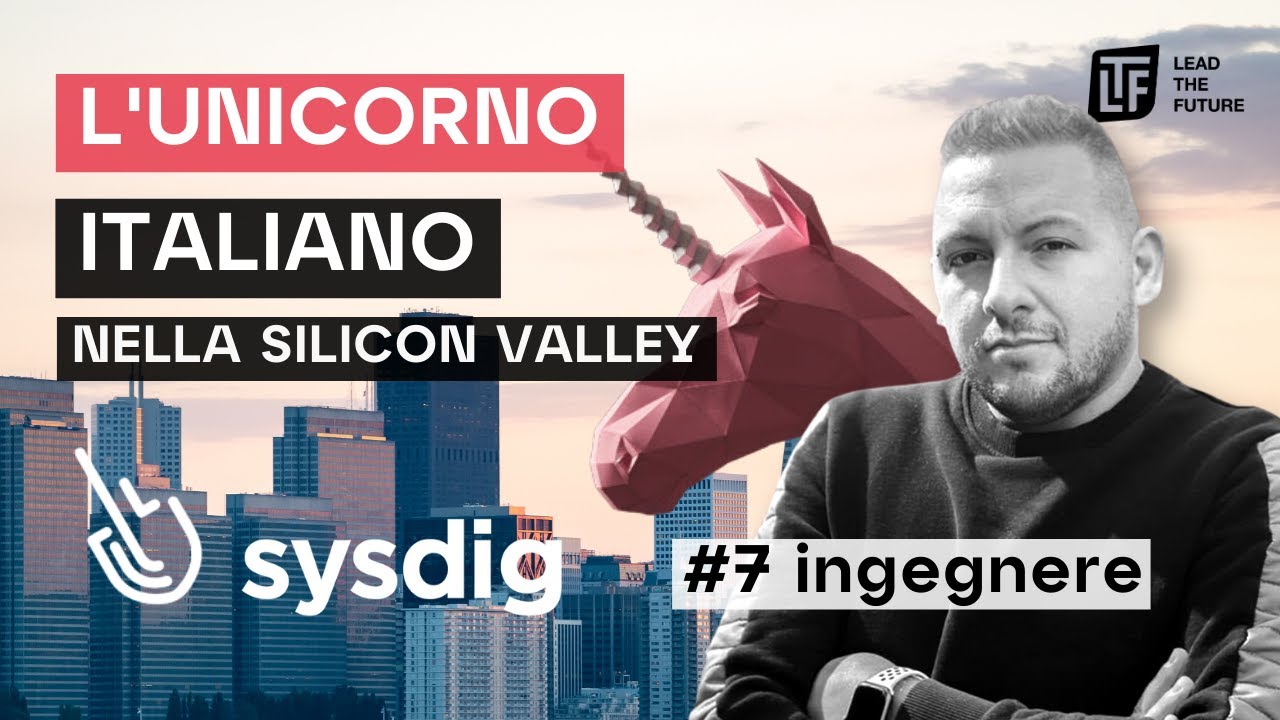 Sysdig, unicorn italiana in Silicon Valley - intervista all'ingegnere #7 Andrea Scianò