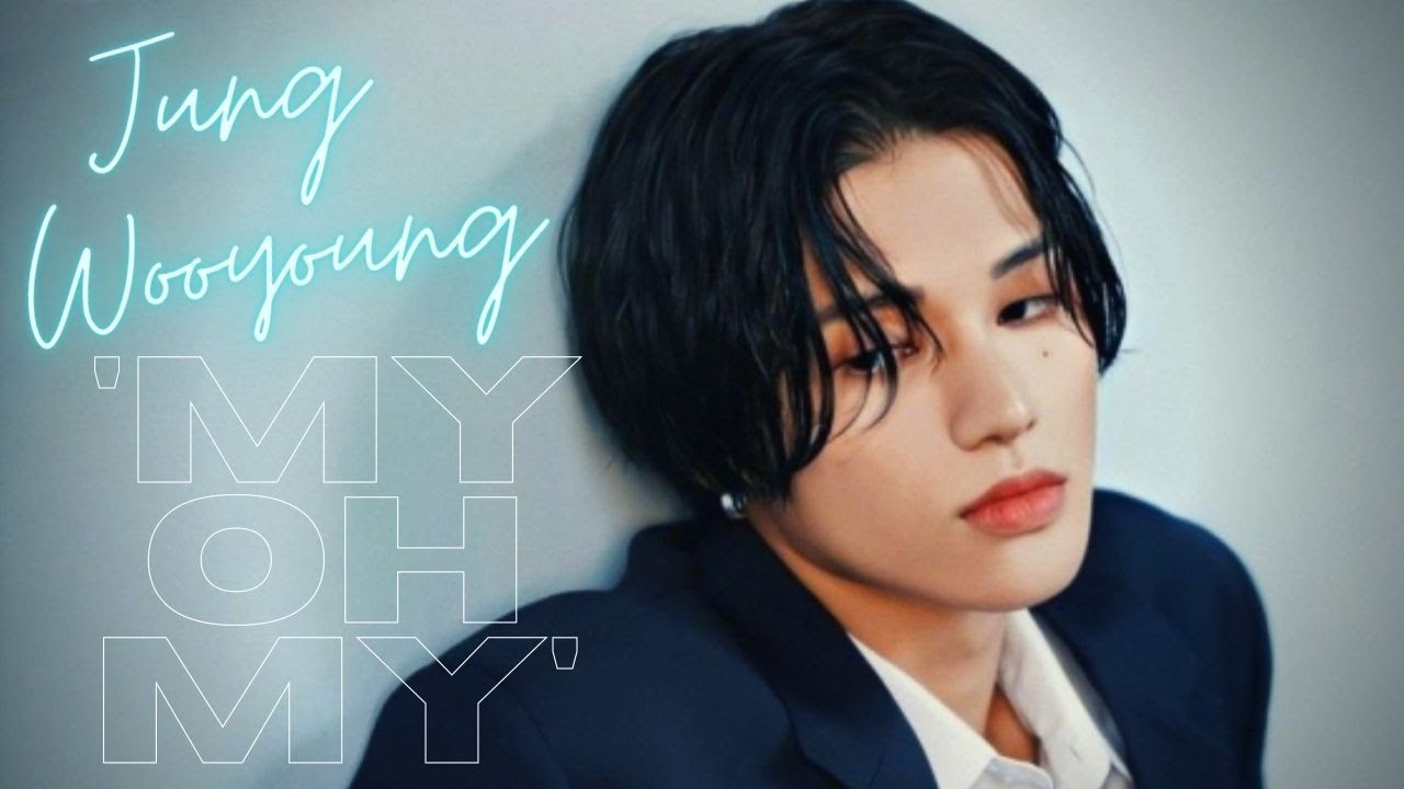 Jung Wooyoung [ATEEZ(에이티즈)] - 'My Oh My' | Fan Music Video [FMV]