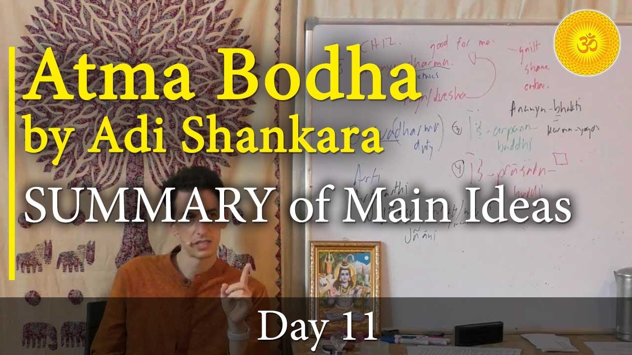 11 - Atma Bodha Complete Summary - Teachings of Adi Shankaracharya - 68 Slokas on ''Who am I?'