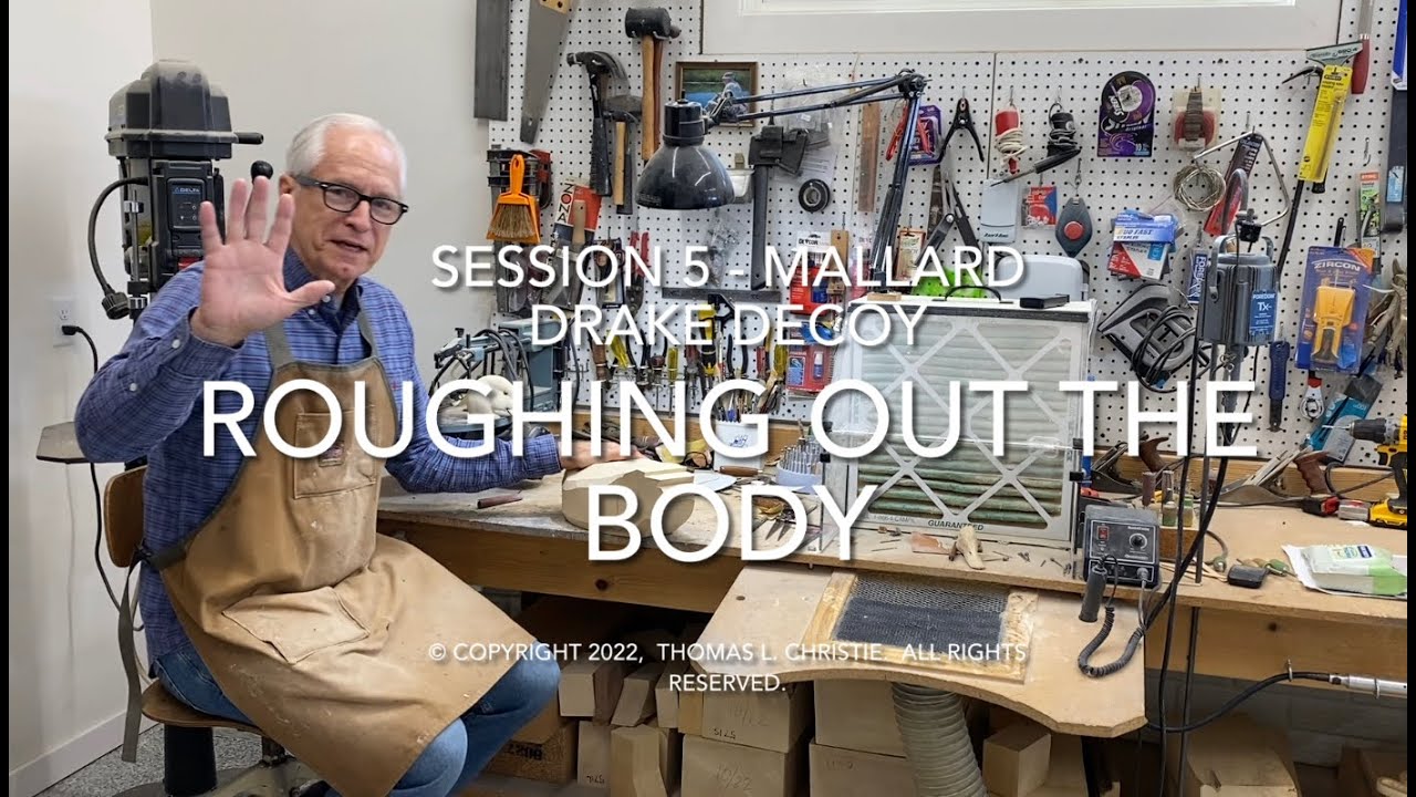 Session 5   Roughing the Body - Drake Mallard Decoy
