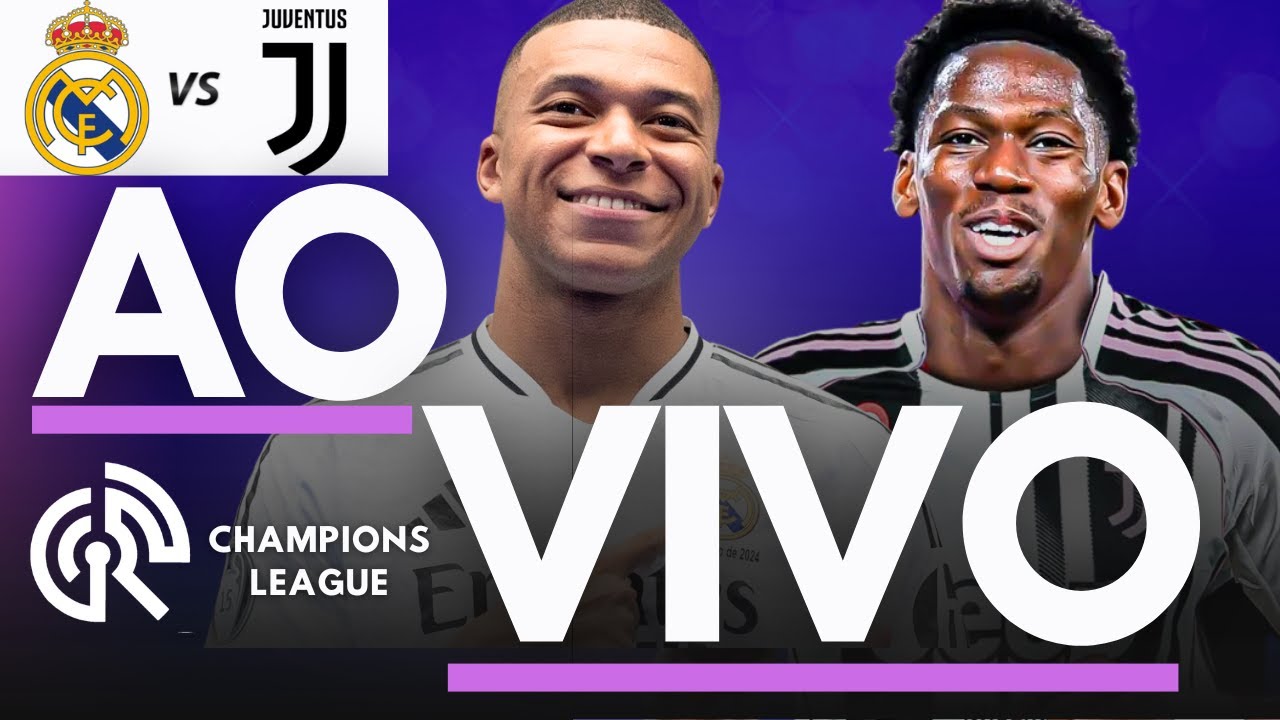 REAL MADRID X JUVENTUS | ASSISTIR AO VIVO LIGA DOS CAMPE&Otilde;ES | 3&ordf; RODADA DA CHAMPIONS LEAGUE AO VIVO