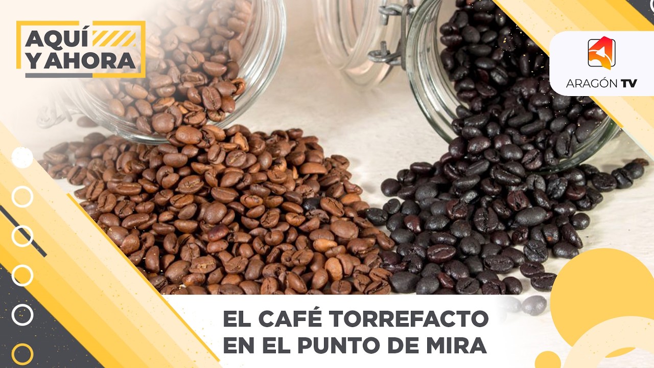 El café torrefacto, en el punto de mira
