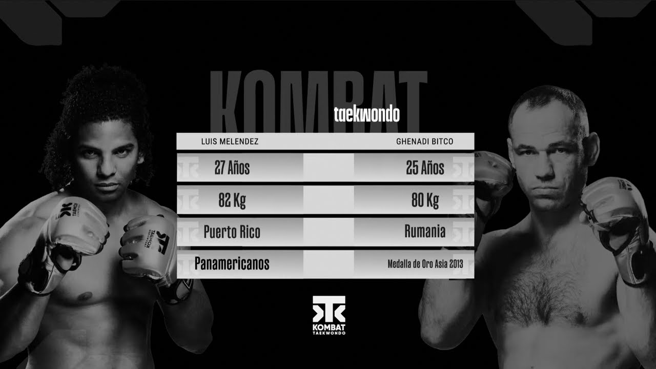 🥊Kombat Taekwondo🥋 001: 🔵 Luis Melendez 🇵🇷 🆚 🇷🇴 Ghenadi Bitco 🔴
