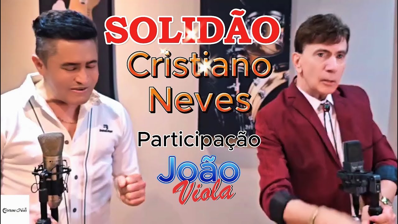 Cristiano Neves / Part. João Viola - Solidão
