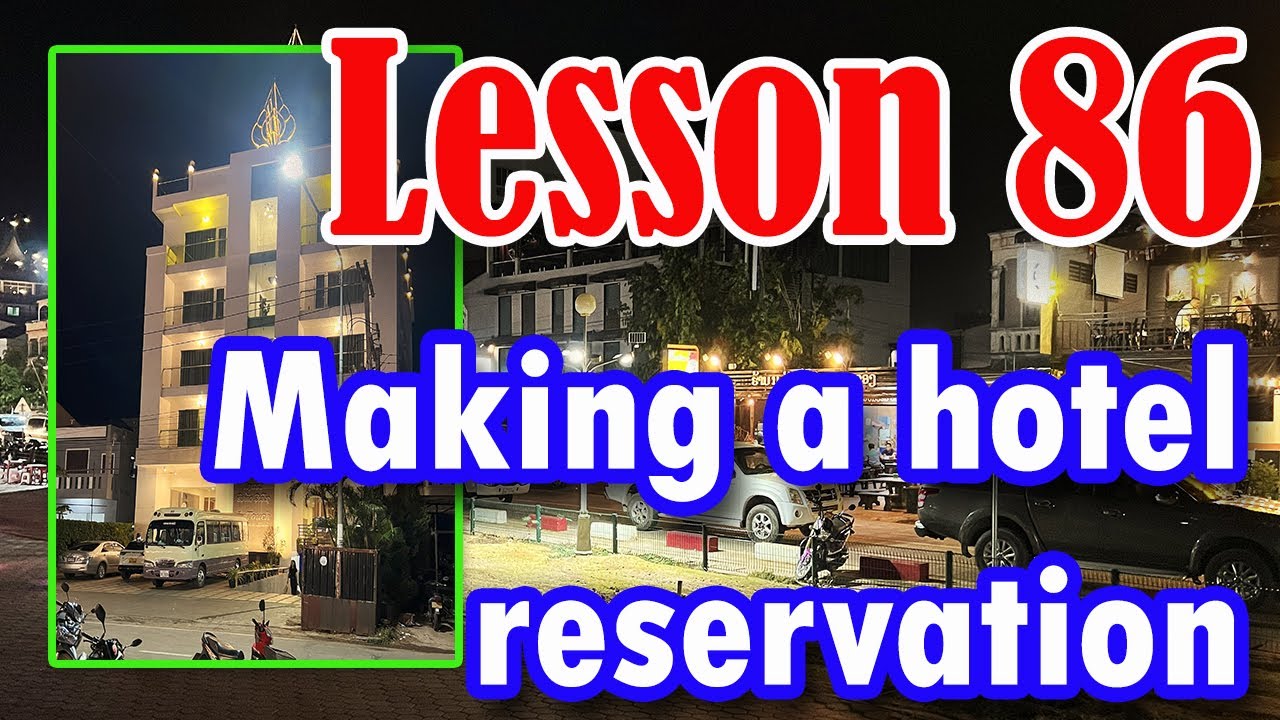 Ep139, Learn Lao Language, Lesson 86, Learn simple Lao, Making a hotel reservation, WeLearnLanguages