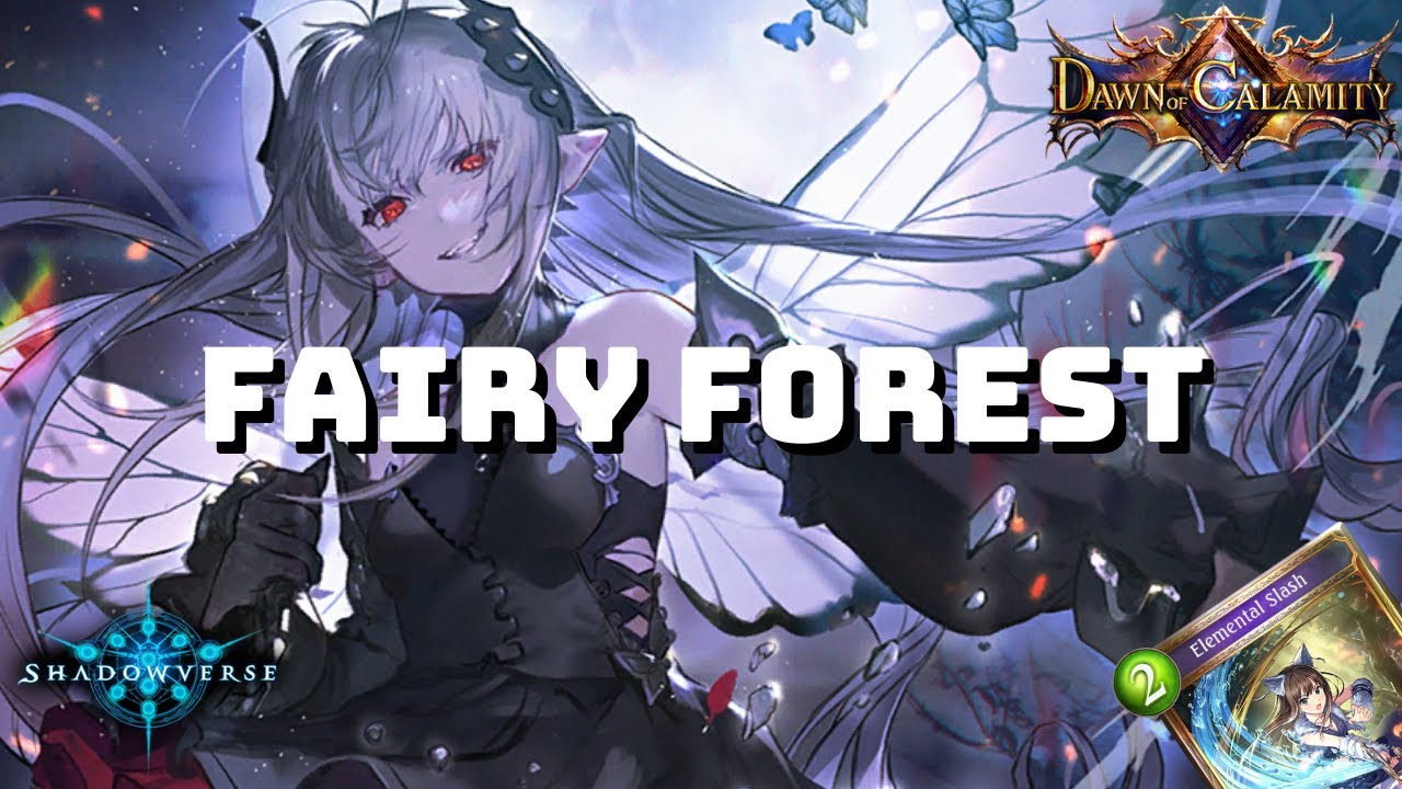 【Shadowverse】 Midrange Fairy Forestcraft - Grand Master Rank | Dawn Of Calamity (Rotation)