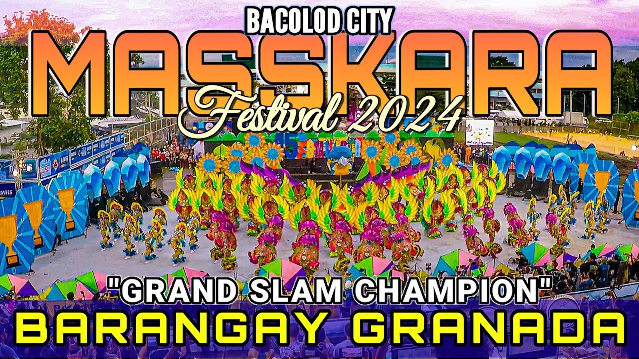 BRGY. GRANADA_GRAND SLAM CHAMPION | MASSKARA FESTIVAL 2024 | Bacolod City