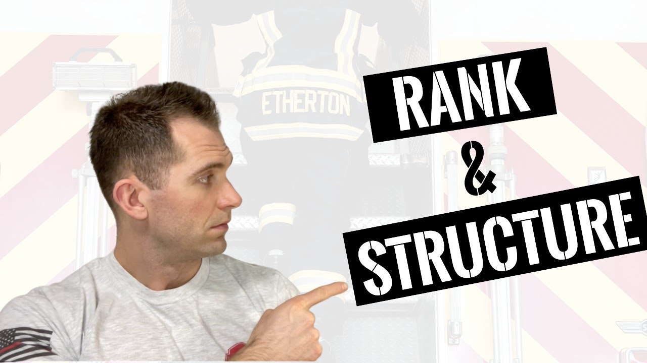 Fire Department Ranks and Structure EXPLAINED