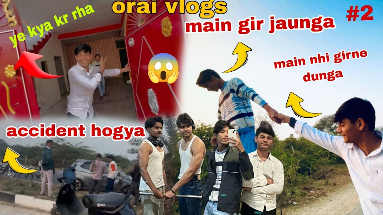 Accident hogya 😱😱 || second vlog ||#oraivlogs || #2 ||#secondvlog || #orai || #accident ||