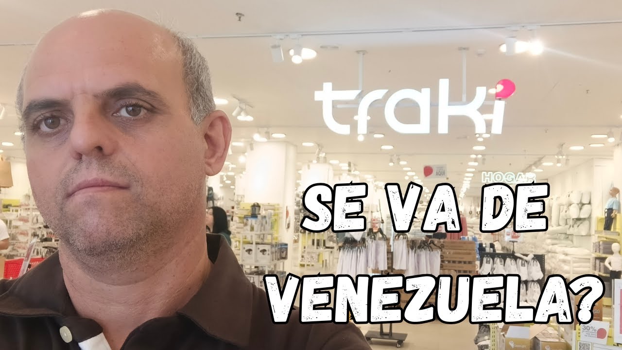 SE VA TRAKI DE VENEZUELA?
