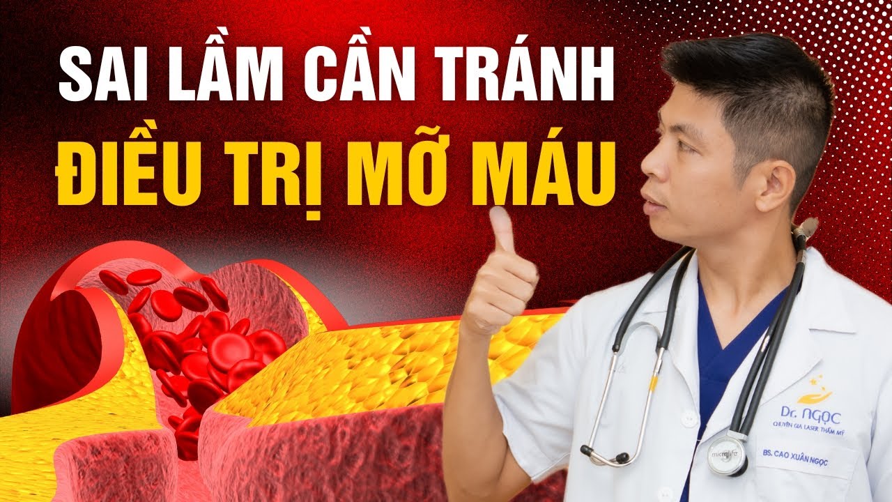 5 Sai Lầm Phổ Biến Khi Điều Trị Mỡ M&aacute;u M&agrave; &Iacute;t Ai Nhận Ra | Dr Ngọc