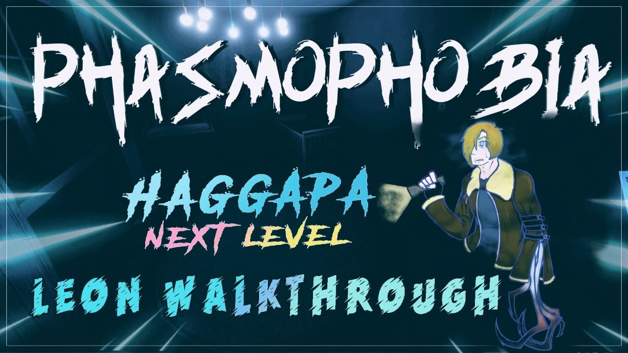 #1 | PHASMOPHOBIA with Friends | Haggapa Next Level | Leon Walkthrough