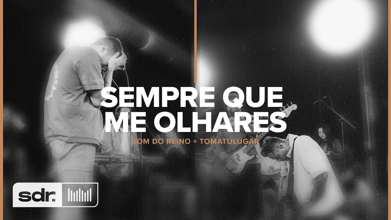 Sempre Que me Olhares (Clip Oficial) - Americas | Som do Reino + TOMATULUGAR