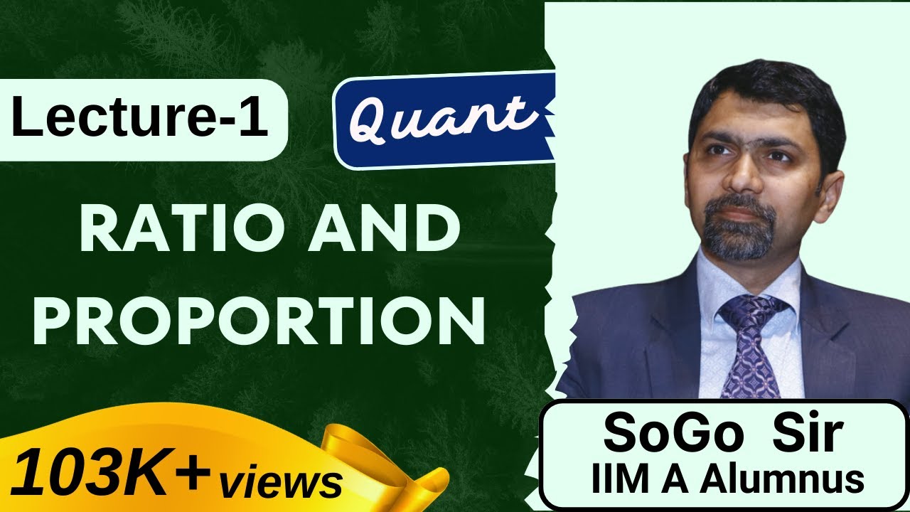 Ratio and Proportion I Lecture-1 I Basic Concept of Ratio I Quant I CAT I Sony Goyal | SoGoSir