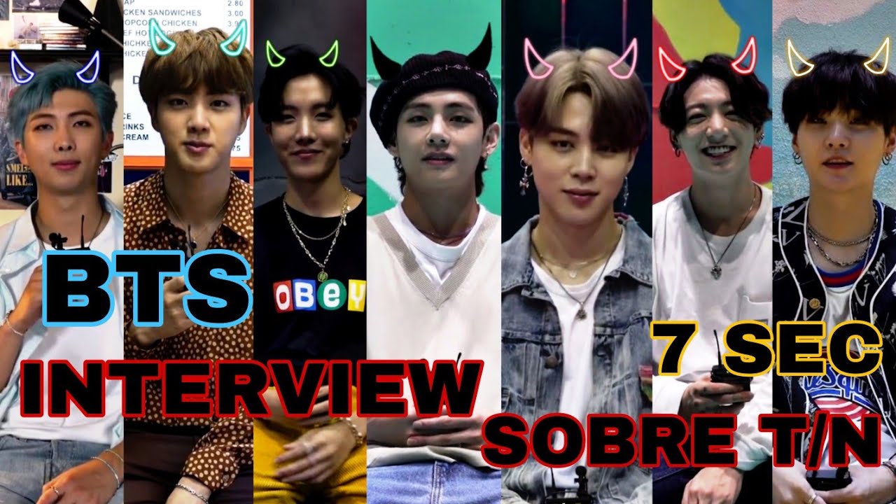 IMAGINA BTS ENTREVISTA : 7SEC SOBRE T/N
