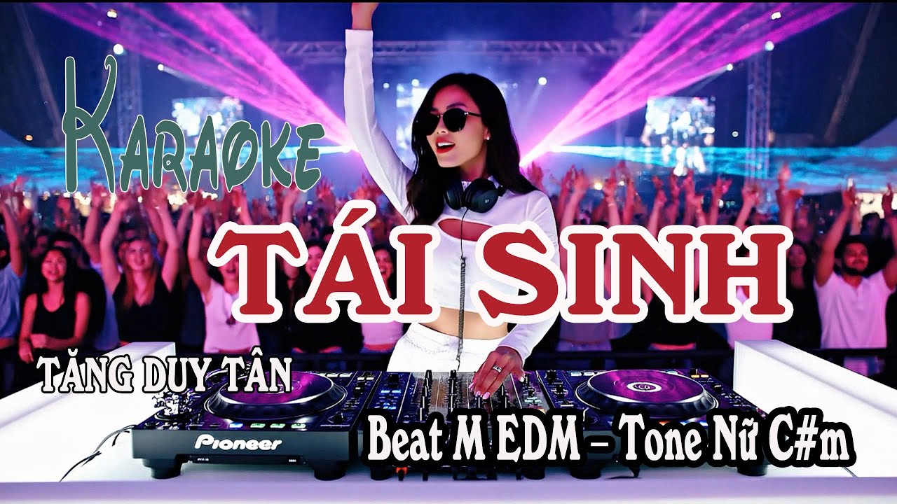 Karaoke Tái Sinh | Tăng Duy Tân | Tone Nữ | Beat EDM | M EDM