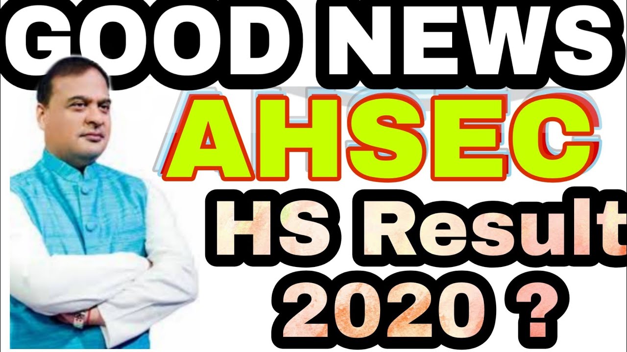 AHSEC HS RESULT 2020 Expected AHSEC HS 2nd year final exam result 2020 || AHSEC
