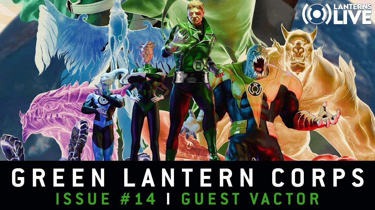 Green Lantern Corps #14 | Guest Vactor @ThisComicCooks