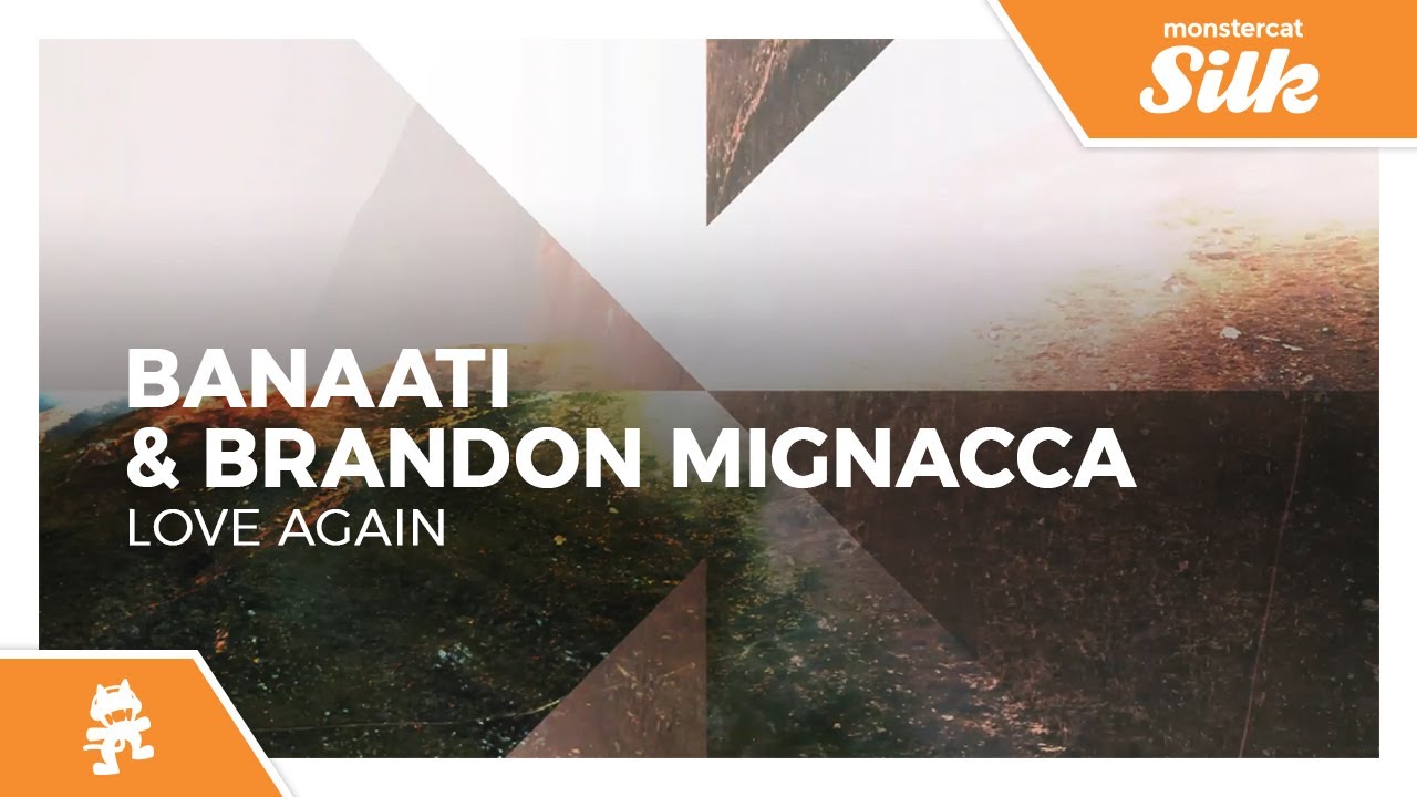 Banaati & Brandon Mignacca - Love Again [Monstercat Release]