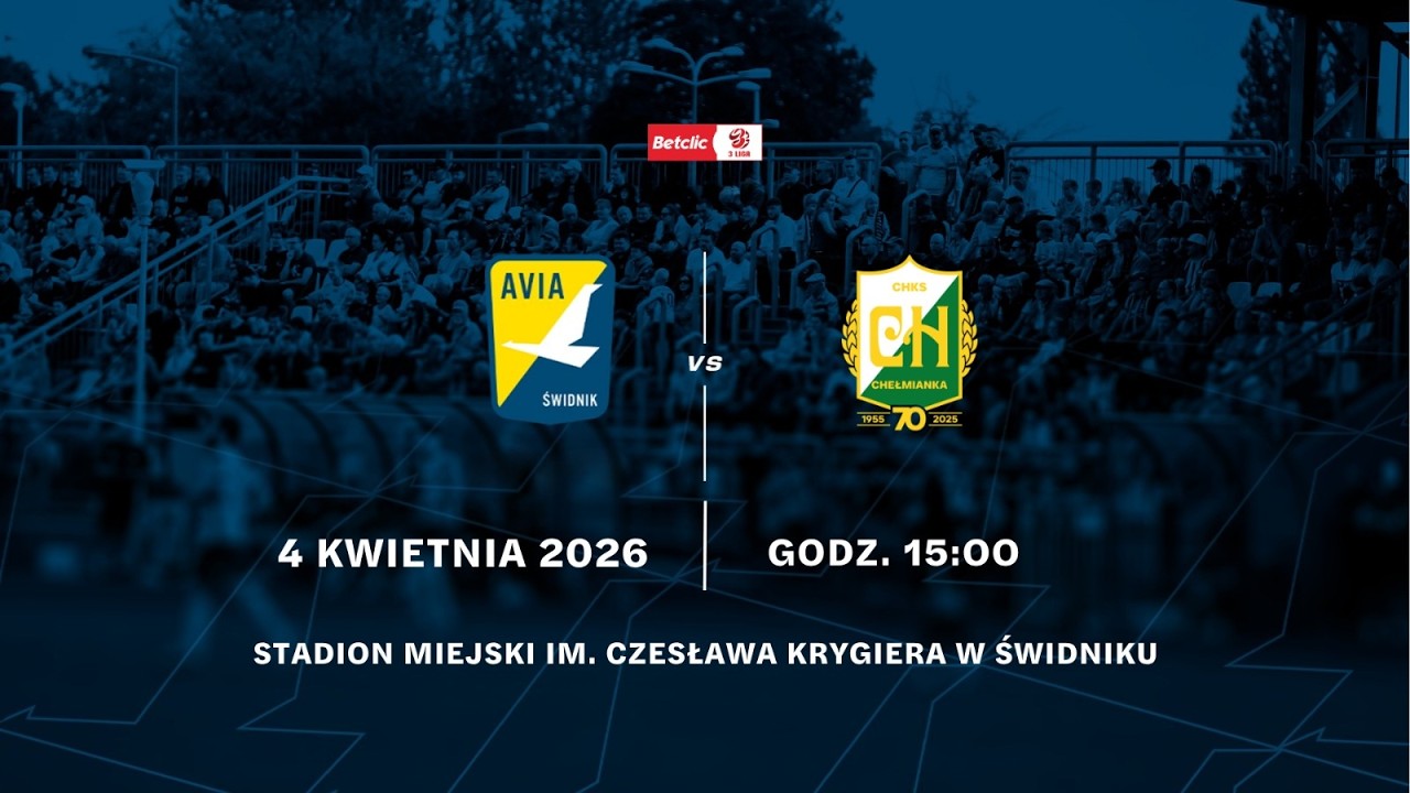 Avia Świdnik - Chełmianka Chełm